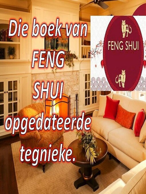Title details for Die Boek van Feng Shui Opgedateerde Tegnieke. by Edwin Pinto - Available